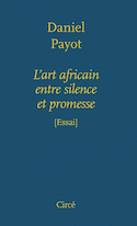 Art africain entre silence et promesse